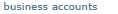 business accounts